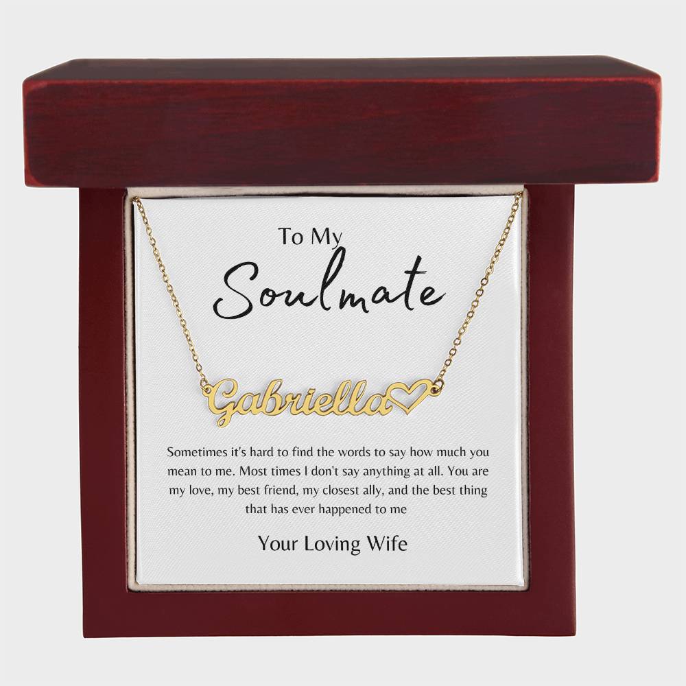 To My Soulmate from Wife White/Gold Name Necklace