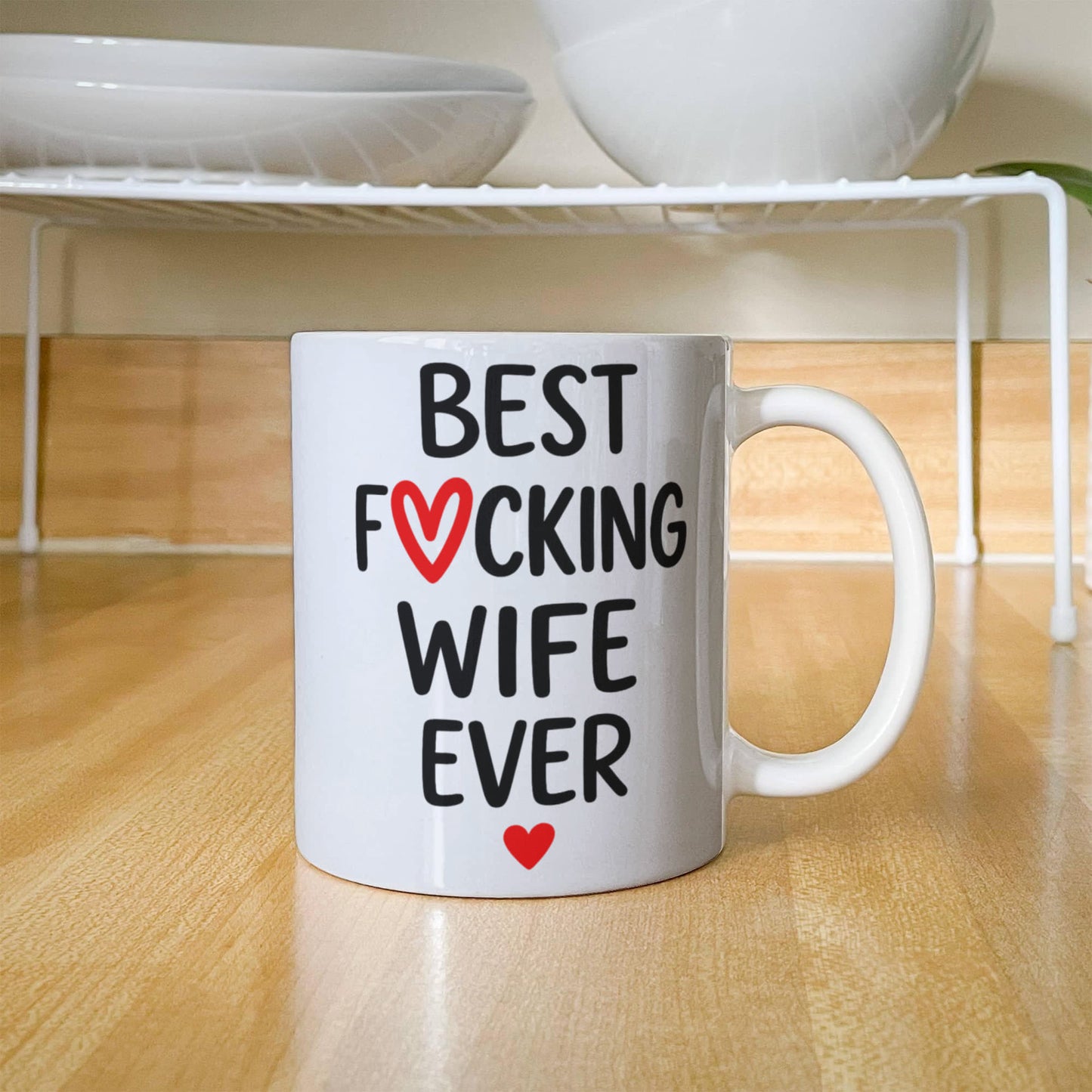 Best F*cking Wife Ever Mug – Cute Spicy Gift for Wife – Funny Romantic Coffee Cup – Valentine's Day Gift for Her