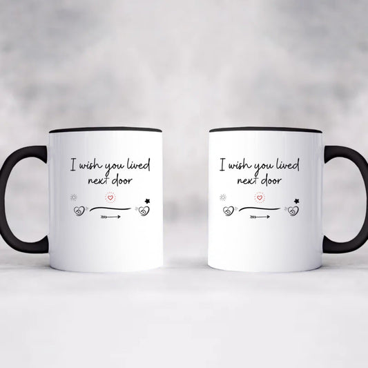 Personalized  Wish You Lived Next Door Accent Coffee Mug, 11oz